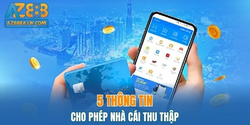5 thông tin cho phép nhà cái thu thập