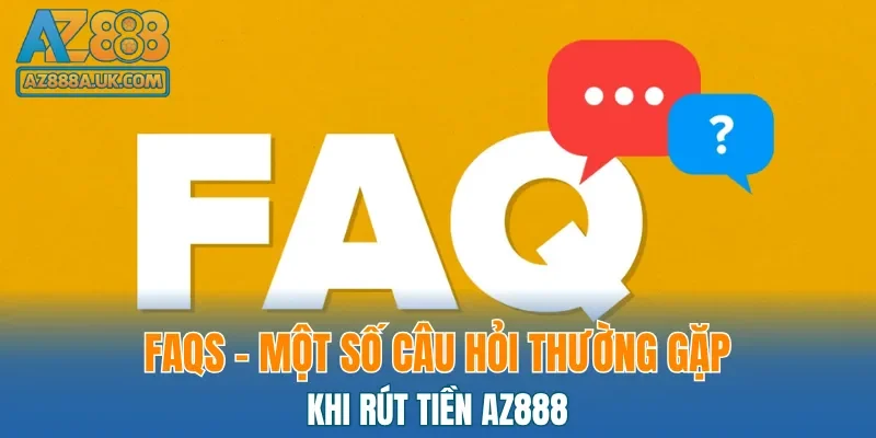 Các vấn đề thường gặp khi rút thưởng tại AZ888