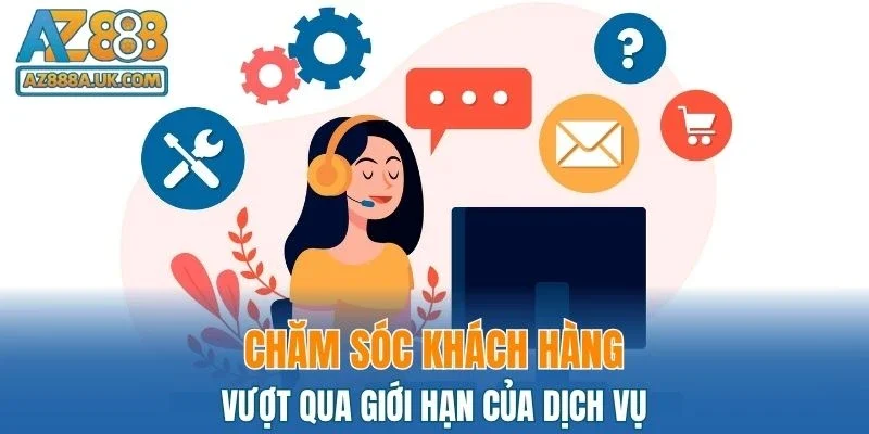 Chăm sóc khách hàng cùng sự thấu hiểu