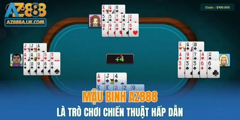 Mậu Binh là trò chơi chiến thuật hấp dẫn