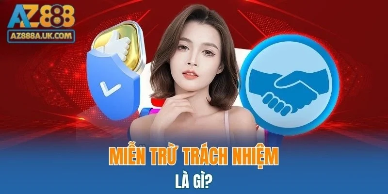 Miễn trừ trách nhiệm là gì?