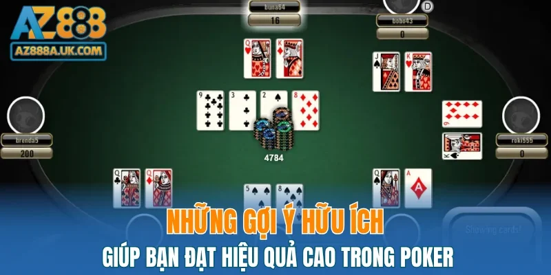 Những gợi ý hữu ích giúp bạn đạt hiệu quả cao trong poker